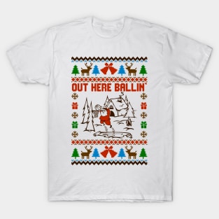 Out Here Balling Ugly Sweater T-Shirt